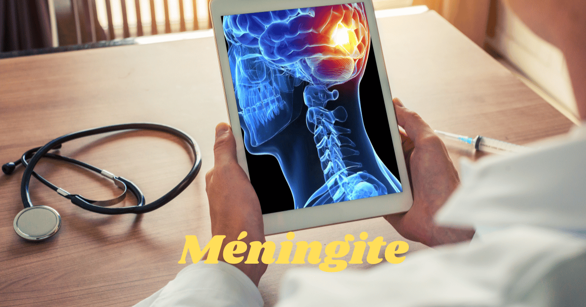 Méningite : symptômes, causes, facteurs et complications