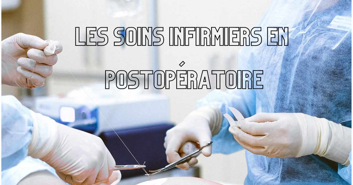 Les soins infirmiers en postopératoire